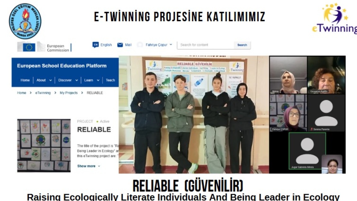 RELIABLE (RaisingEcologicallyLiterateIndividualsAndBeingLeader in Ecology)E-TWİNNİNG PROJESİNE KATILIMIMIZ